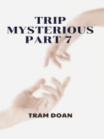 Trip Mysterious Part 7