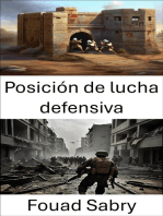 Posición de lucha defensiva: Estrategias y tácticas para la defensa moderna en el campo de batalla