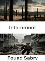Internment: Control, estrategias, supervivencia y lucha del cautiverio en zonas de conflicto