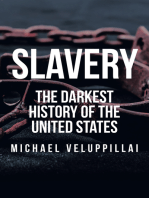 Slavery: The Darkest History of the United States