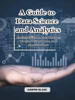 A Guide to Data Science and Analytics: Navigating the Data Deluge: Tools, Techniques, and Applications