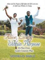 Alive, Living Within Purpose It's Not Over, God's Creation Plan