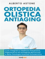 Ortopedia Olistica Antiaging: Cura Integrata e Medicina Preventiva, Rigenerativa ed Antiaging dell’Artrosi e delle Patologie Muscolo-Scheletriche