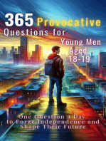 365 Provocative Questions for Young Men Aged 18-19: One Question a Day to Forge Independence and Shape Their Future