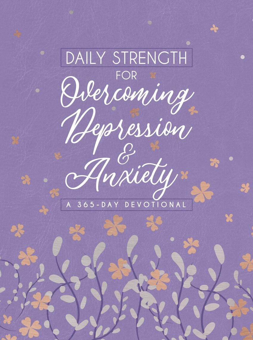 Daily Strength for Overcoming Depression & Anxiety by BroadStreet ...