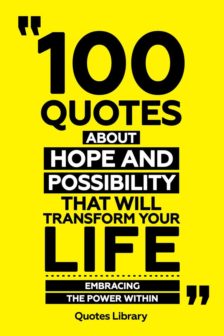 100 Quotes About Hope And Possibility That Will Transform Your Life ...