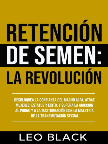 Retención de Semen: La Revolución Desbloquea la Confianza del ...