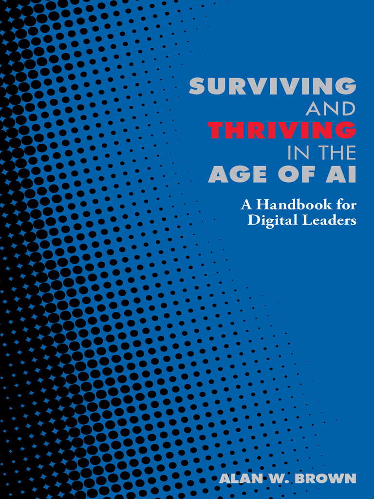 Surviving and Thriving in the Age of AI by Alan W. Brown (Ebook) - Read ...