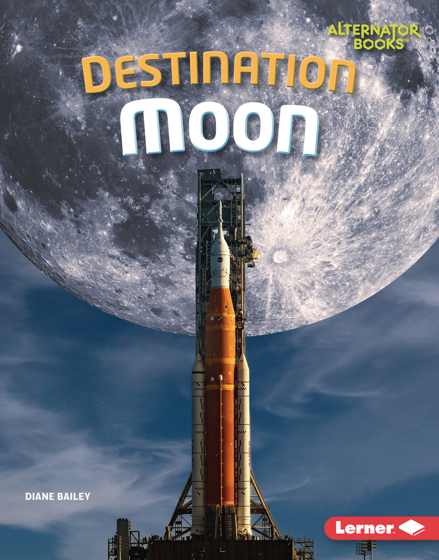 Destination Moon by Diane Bailey (Ebook) - Read free for 30 days