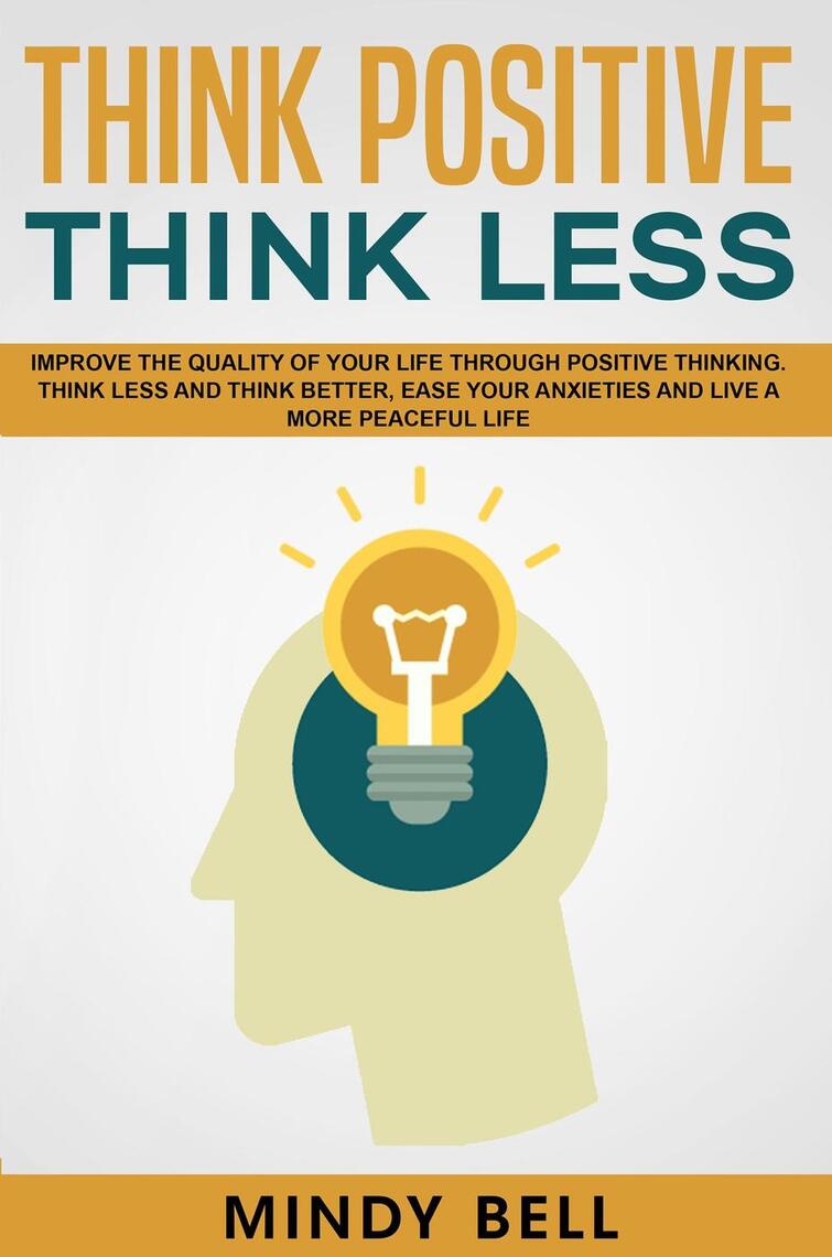 Think Positive Think Less by Mindy Bell (Ebook) - Read free for 30 days