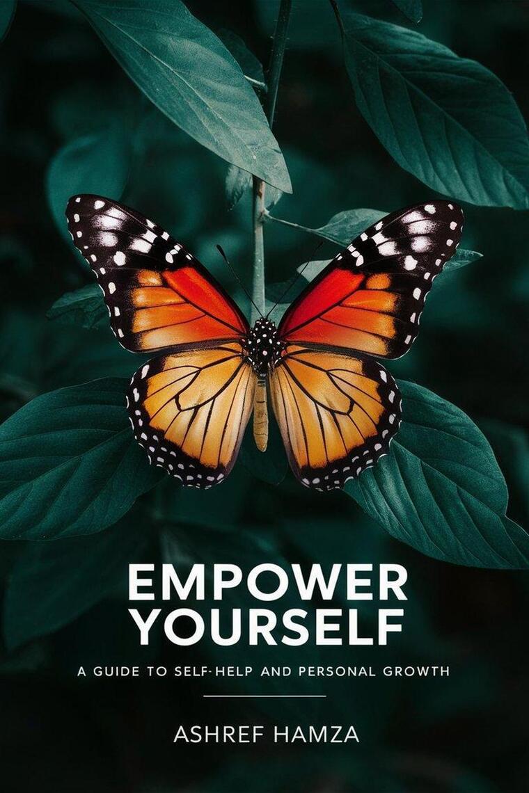 Empower Yourself - A Self Guide by Ashref Hamza (Ebook) - Read free for ...