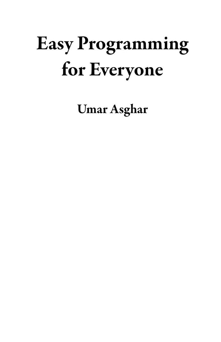 Easy Programming for Everyone by Umar Asghar (Ebook) - Read free for 30 ...