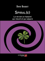 Spiral(e): La vie est un hasard, qui réunit et qui sépare