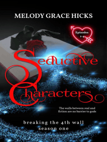 Seductive Characters: Breaking the 4th Wall Season One