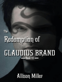 The Redemption of Claudius Brand: Claudius and Tessa, #3