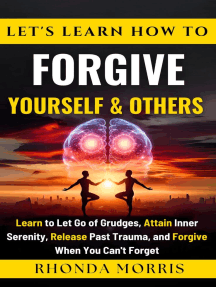 Let's Learn How To Forgive Yourself and Others: Your Ultimate Path to Selfcare, #6