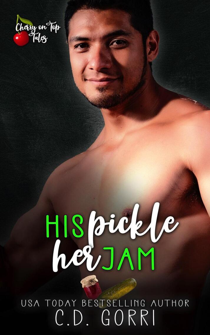 His Pickle Her Jam by C.D. Gorri (Ebook) - Read free for 30 days