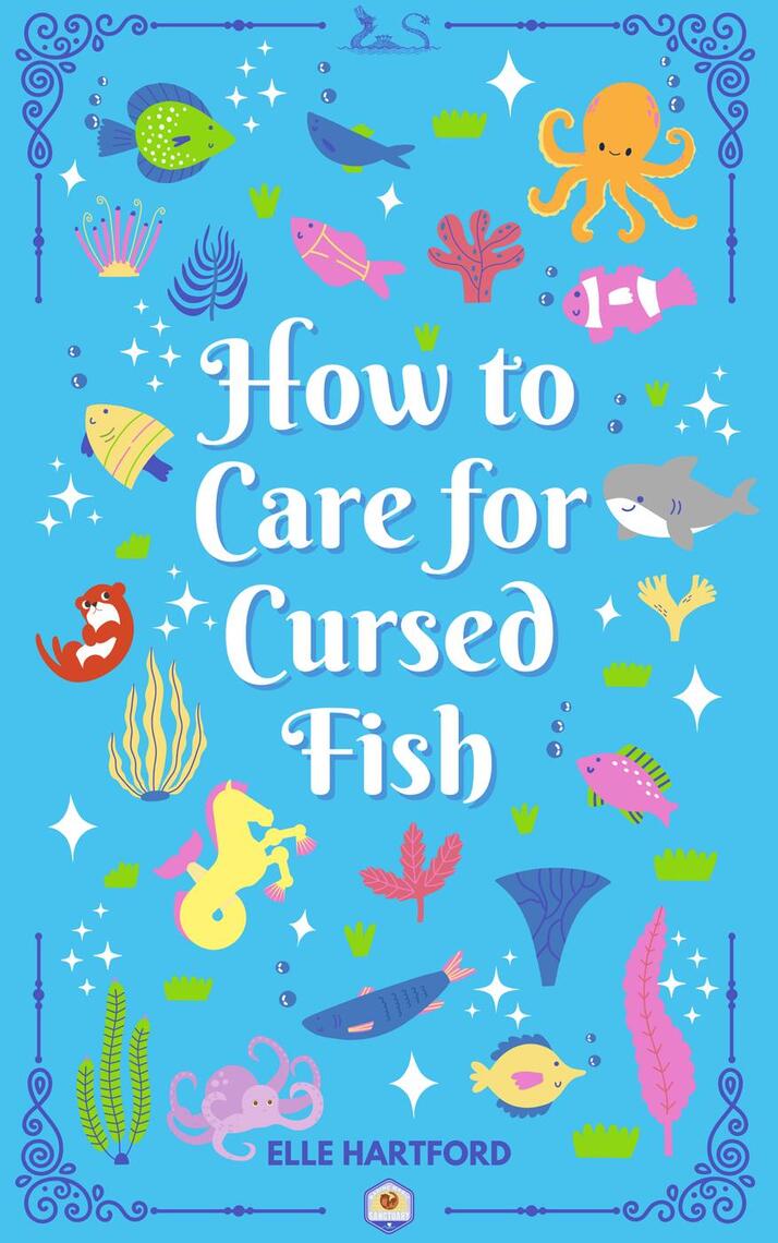 How to Care for Cursed Fish by Elle Hartford (Ebook) - Read free for 30 ...