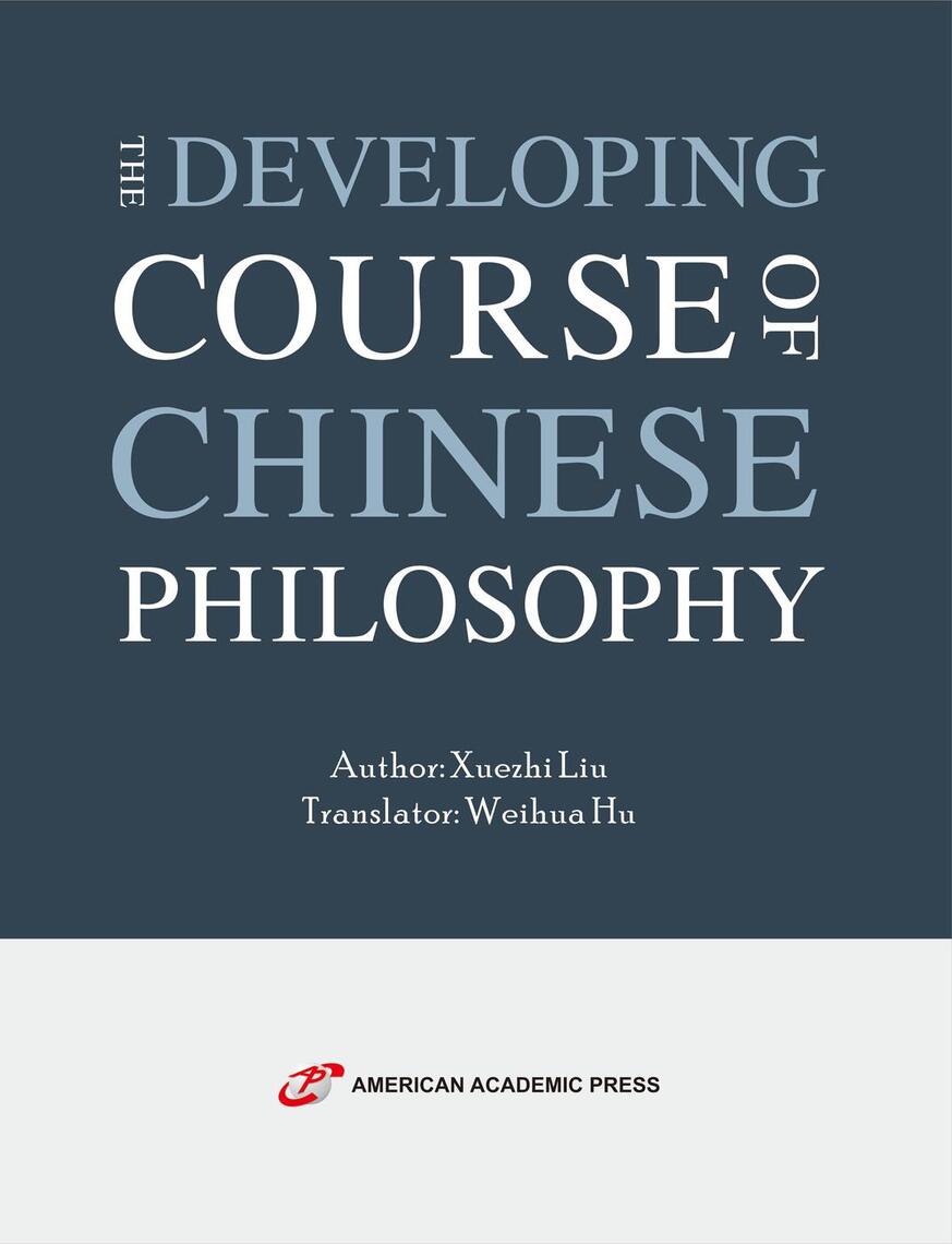 The Developing Course of Chinese Philosophy by Xuezhi Liu (Ebook ...