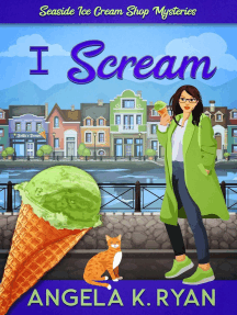 I Scream: A Seaside Ice Cream Shop Mystery, #2