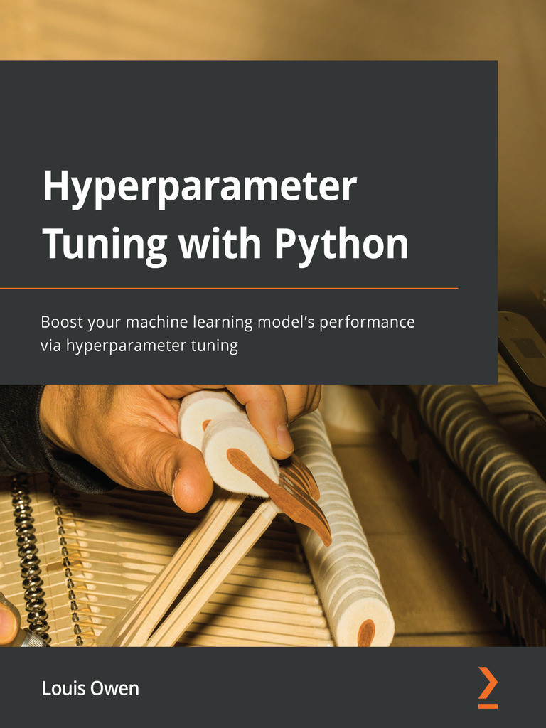 Hyperparameter Tuning with Python by Louis Owen (Ebook) - Read free for ...