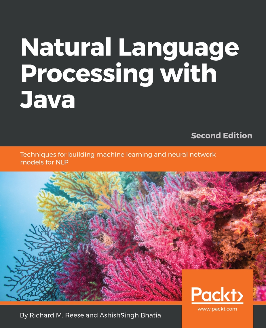 Natural Language Processing with Java by Richard M Reese, AshishSingh ...
