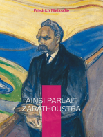 Ainsi parlait Zarathoustra: Une odyssée philosophique révolutionnaire sur la quête du surhomme et la transmutation des valeurs