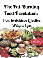 The Fat-Burning Food Revolution: How to Achieve Effective Weight Loss