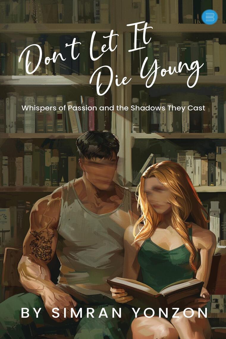 Don't Let It Die Young by Simran Yonzon (Ebook) - Read free for 30 days
