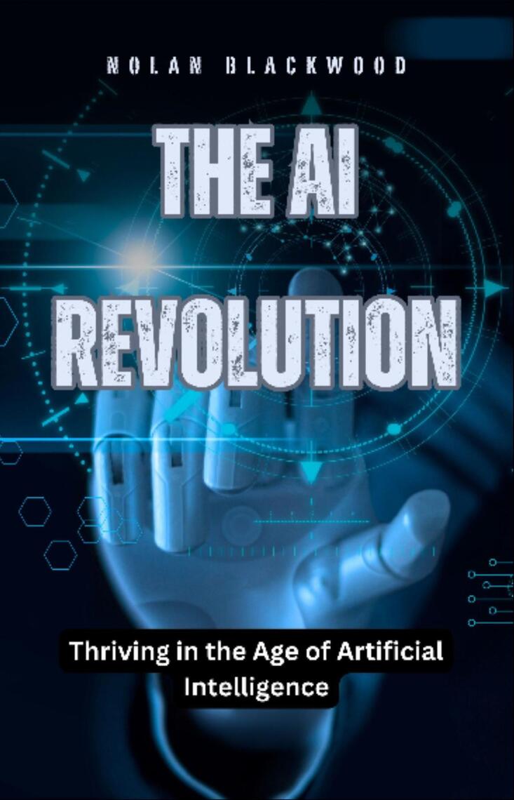 The AI Revolution by Nolan Blackwood (Ebook) - Read free for 30 days
