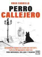 Perro Callejero: Descubre el perro callejero que hay en ti y aplica su sabiduría práctica para emprender, ser libre y triunfar
