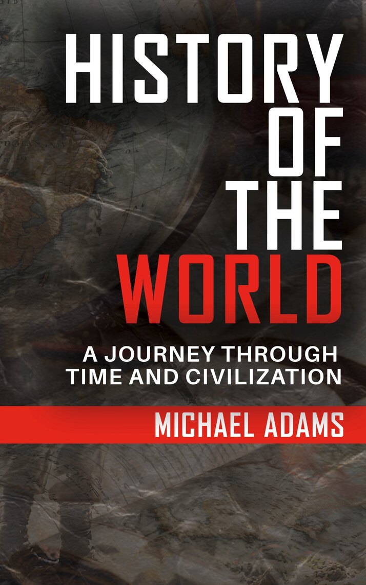 History of the World by Michael Adams (Ebook) - Read free for 30 days