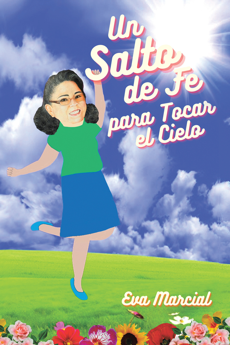 Un Salto de fe para tocar el cielo de Eva Marcial (Libro electrónico ...