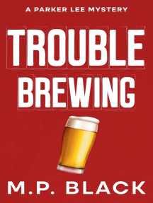 Trouble Brewing: A Parker Lee Mystery, #3