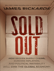 Sold Out: How Broken Supply Chains, Surging Inflation, and Political Instability Will Sinkthe Global Economy