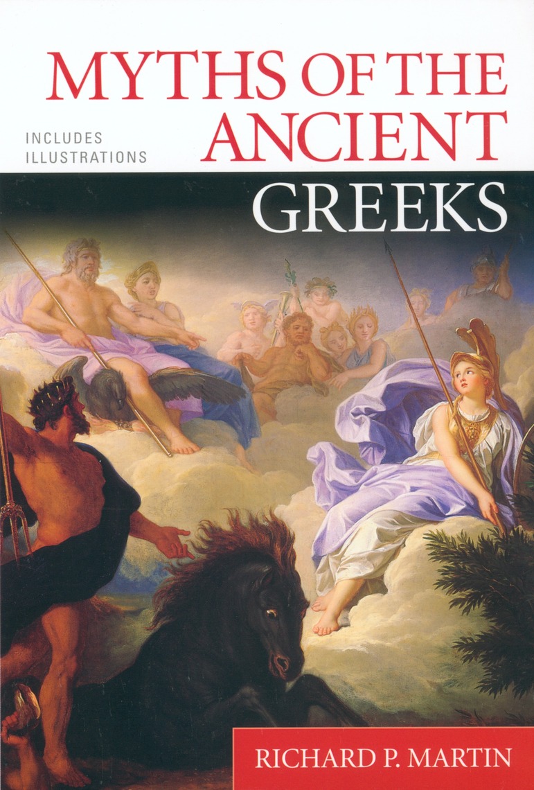 Myths of the Ancient Greeks by Richard P. Martin (Ebook) - Read free ...