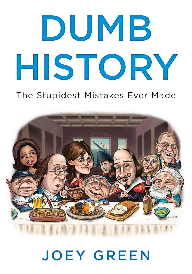 Dumb History by Joey Green (Ebook) - Read free for 30 days
