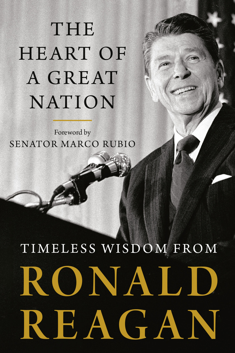 The Heart of a Great Nation by Ronald Reagan, Marco Rubio (Ebook ...