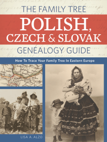 The Family Tree Polish, Czech And Slovak Genealogy Guide: How to Trace Your Family Tree in Eastern Europe