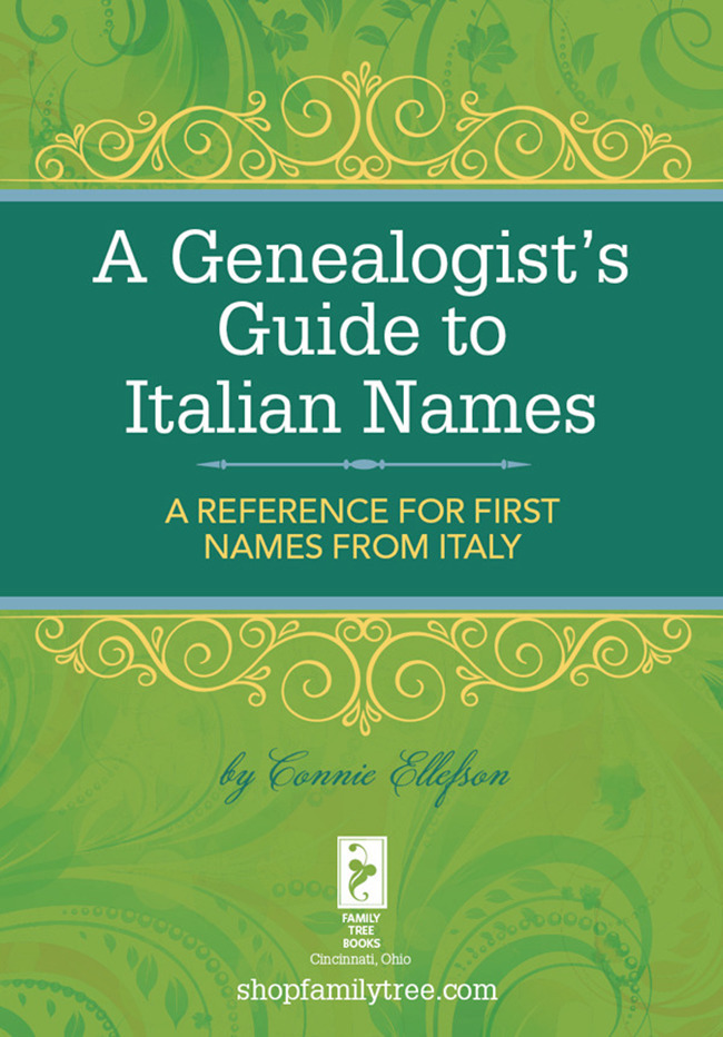 A Genealogist's Guide to Italian Names by Connie Ellefson (Ebook ...