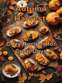 Autumn Harvest: Cozy Recipes for Crisp Days by S.R. Moore (Ebook ...