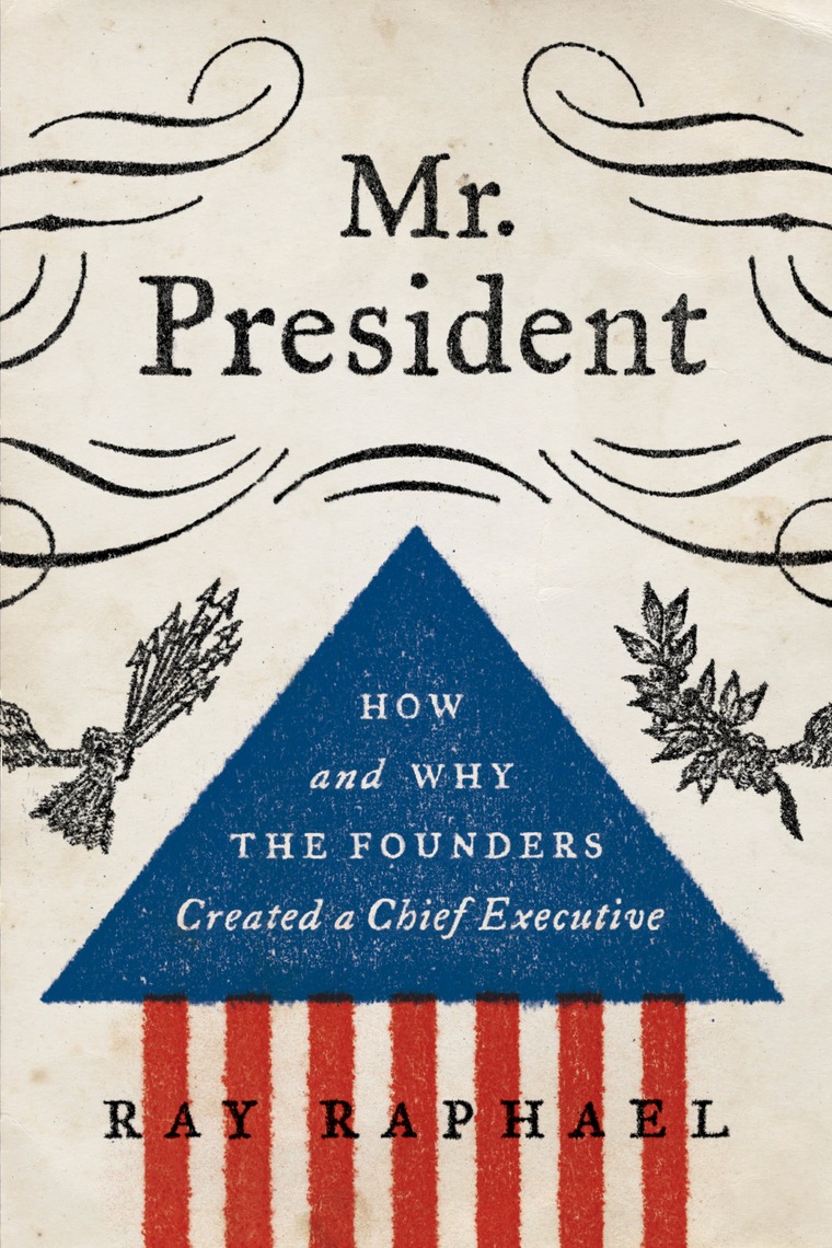 Mr. President by Ray Raphael (Ebook) - Read free for 30 days