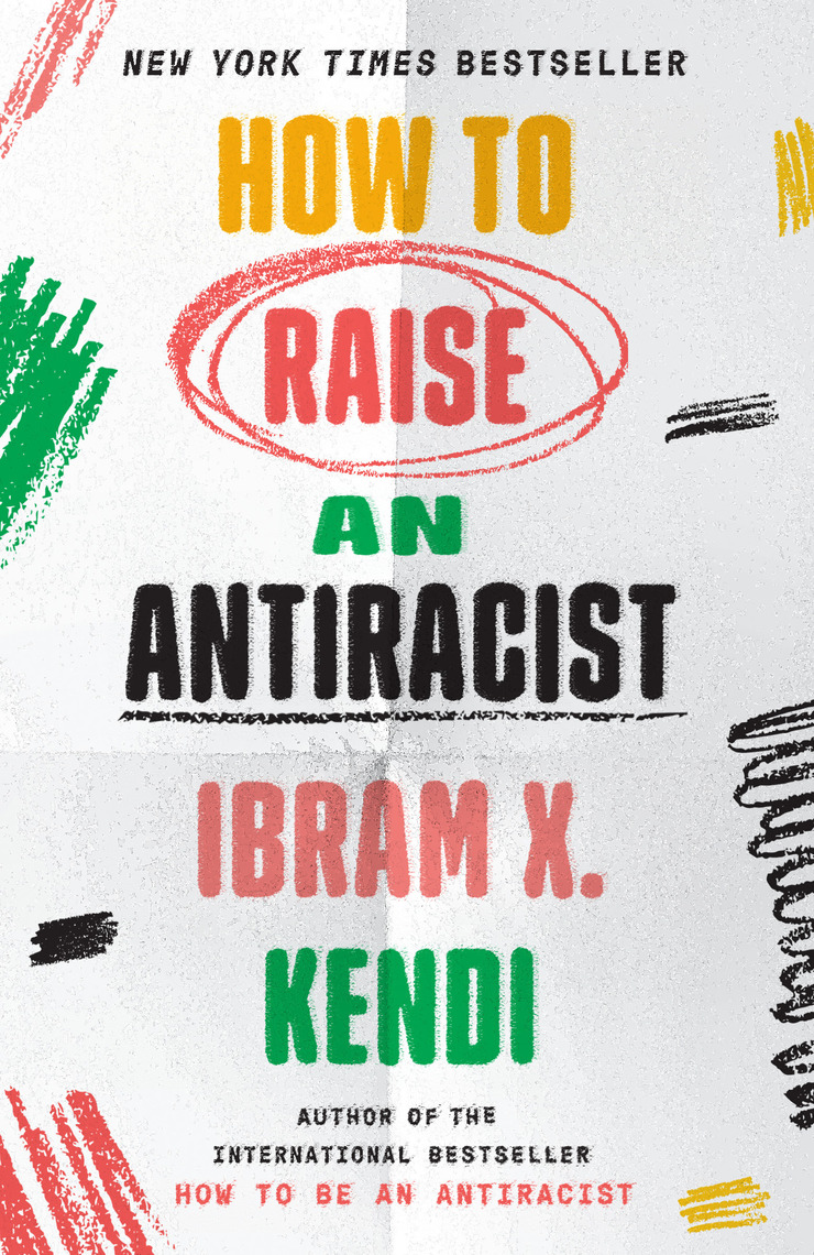 How to Raise an Antiracist by Ibram X. Kendi (Ebook) - Read free for 30 ...