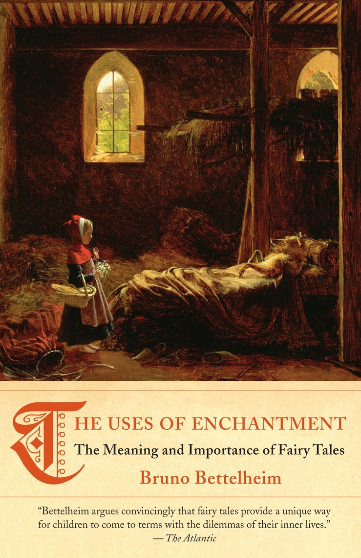 The Uses of Enchantment by Bruno Bettelheim (Ebook) - Read free for 30 days