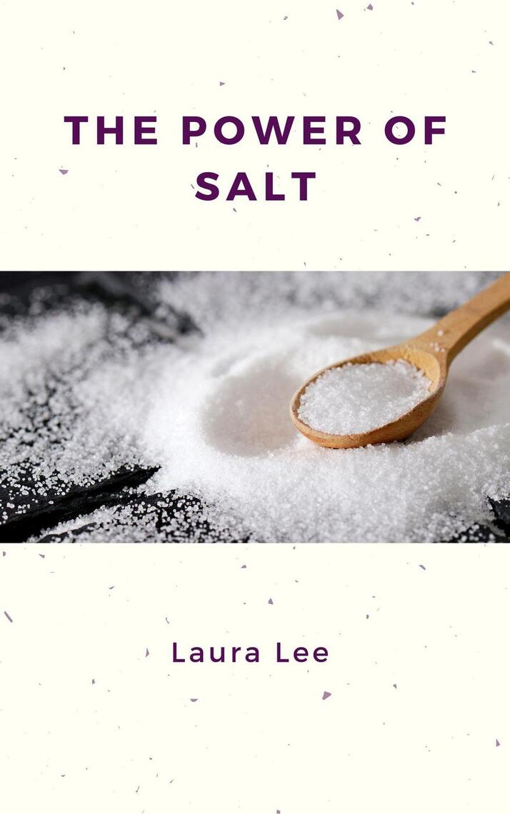 The Power of Salt by Laura Lee (Ebook) - Read free for 30 days