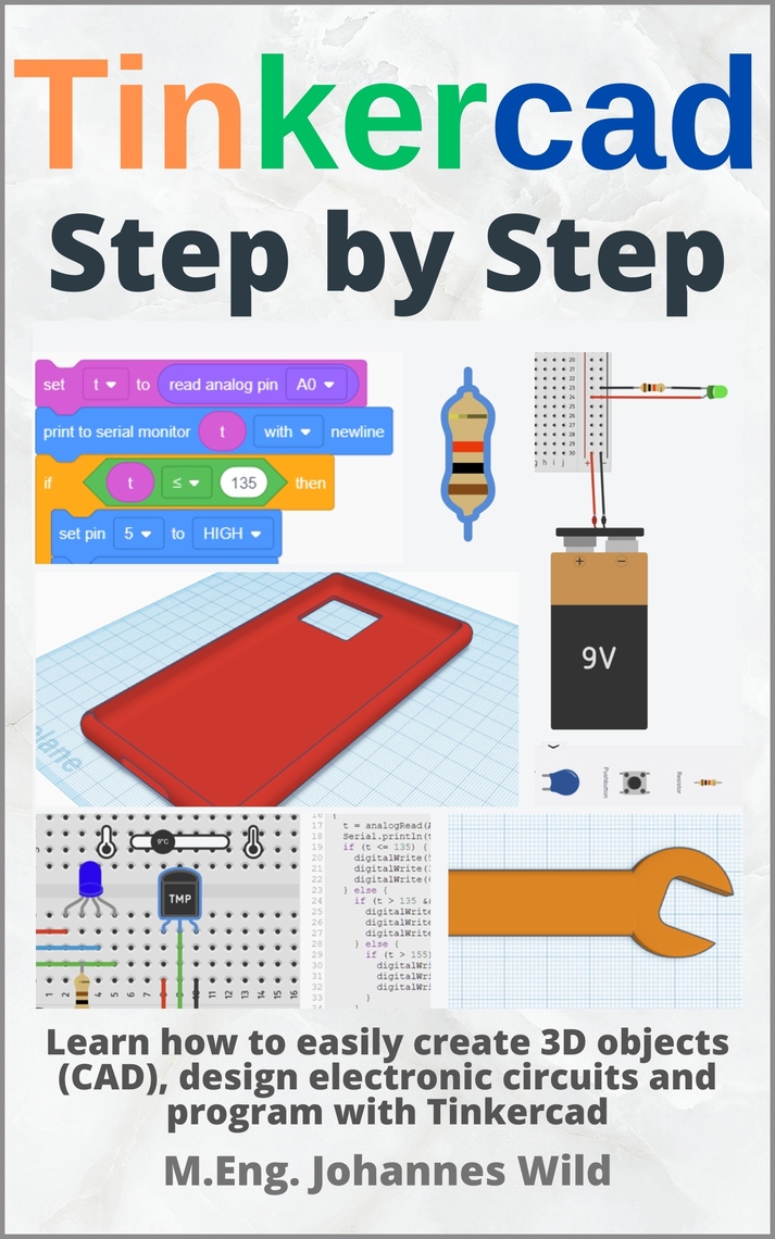 Tinkercad | Step by Step by M.Eng. Johannes Wild (Ebook) - Read free ...