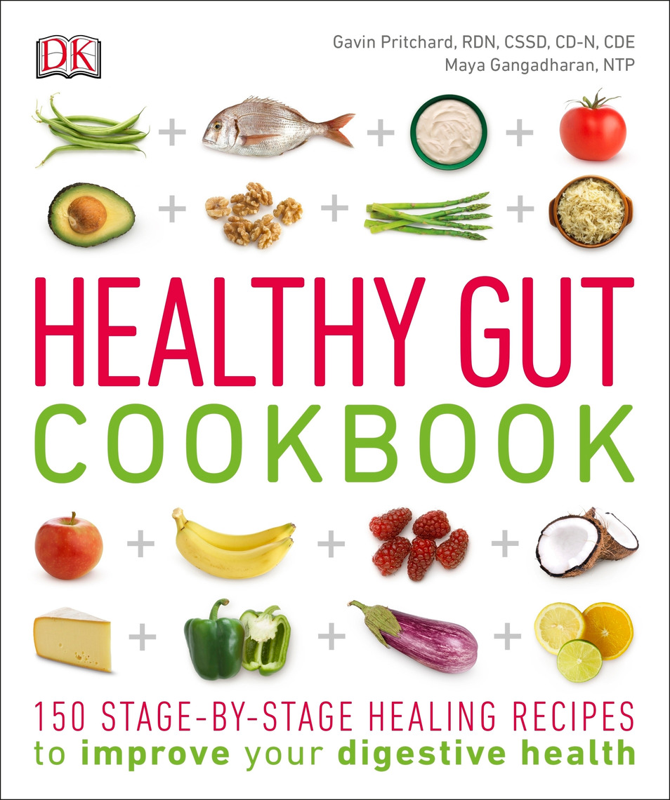 Healthy Gut Cookbook by Gavin Pritchard, Maya Gangadharan (Ebook ...