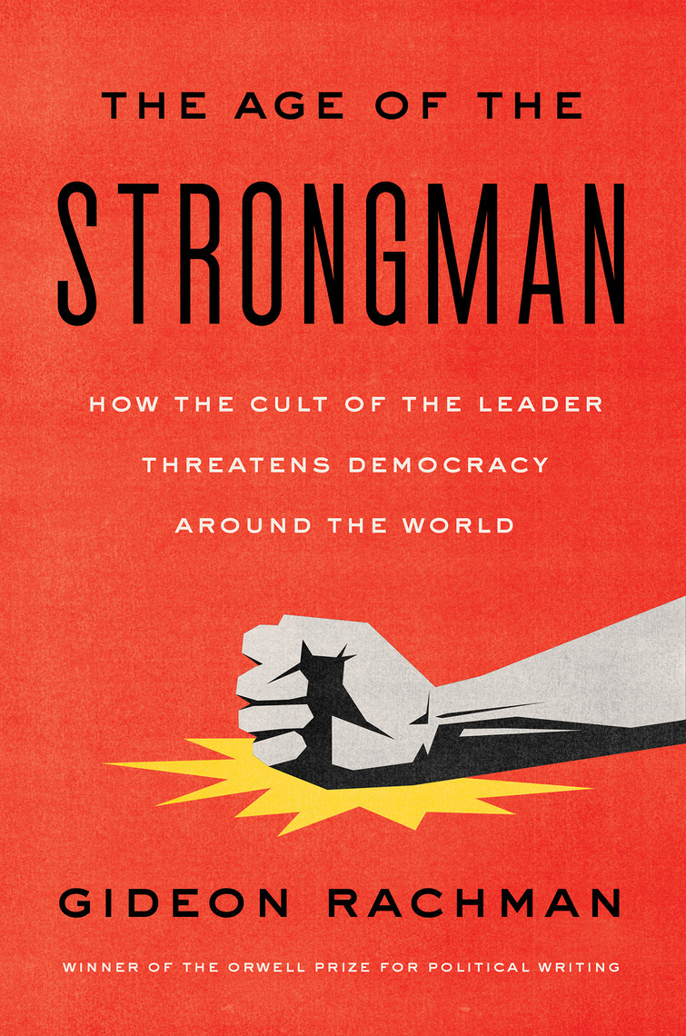 The Age of the Strongman by Gideon Rachman (Ebook) - Read free for 30 days
