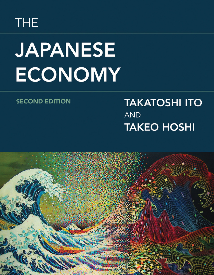 The Japanese Economy, second edition by Takatoshi Ito, Takeo Hoshi ...