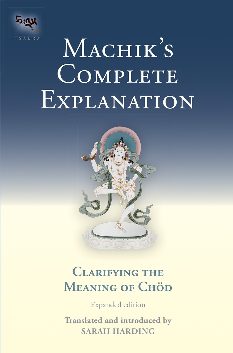 Machik's Complete Explanation by Sarah Harding (Ebook) - Read free for ...